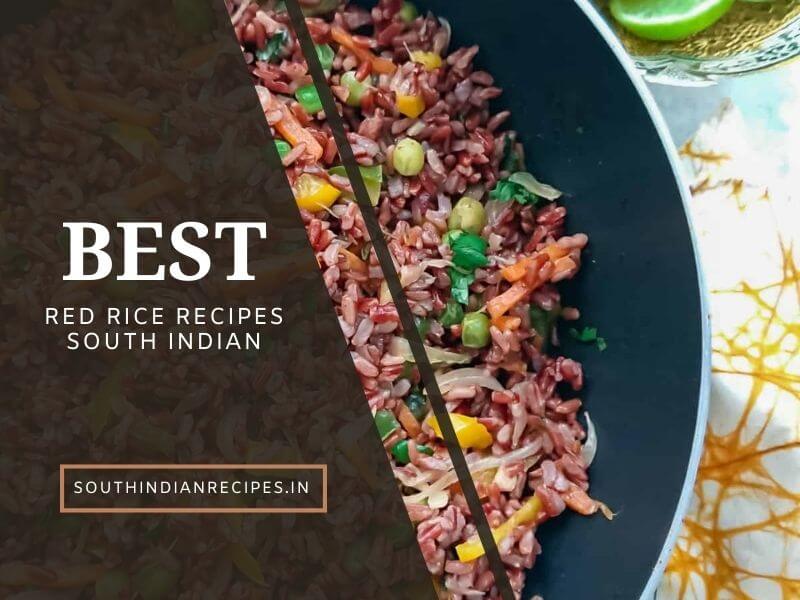 Red Rice Recipes South Indian