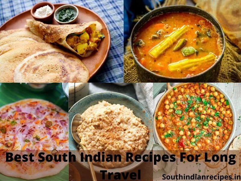 South Indian Recipes For Long Travel