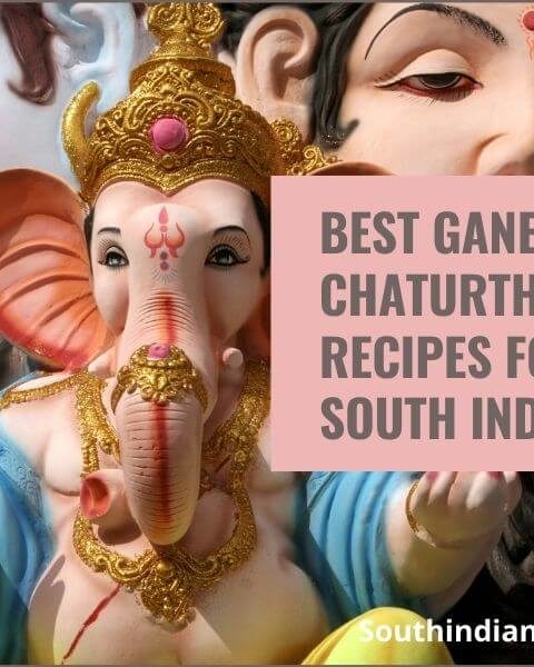 Ganesh Chaturthi Recipes For South Indian