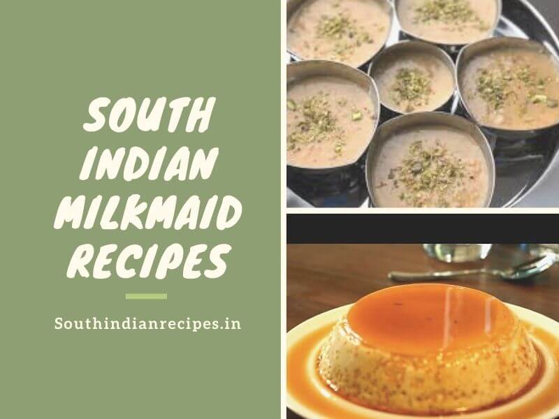 South Indian Milkmaid Recipes