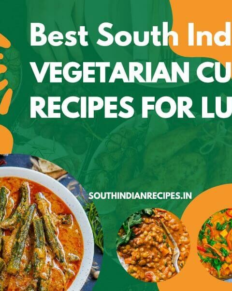 South Indian Vegetarian Curry Recipes For Lunch