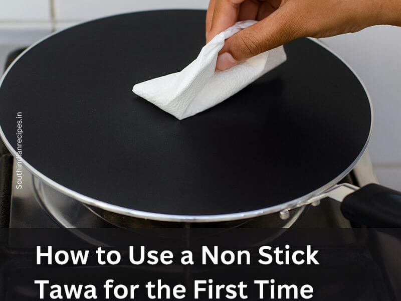 How to Use a Non Stick Tawa for the First Time