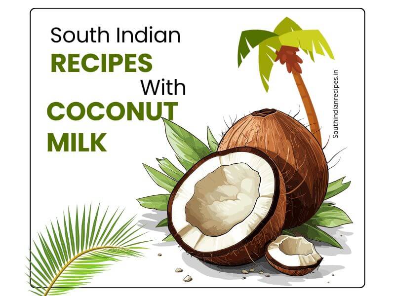 South Indian Recipes With Coconut Milk