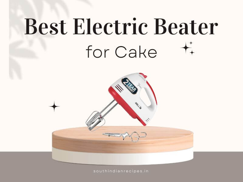 Best Electric Beater for Cake