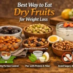 Best Way to Eat Dry Fruits for Weight Gain | Expert Guide & Meal Plan