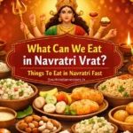 What Can We Eat in Karwa Chauth Fast – Complete Guide